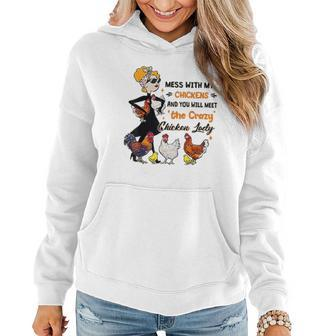 Mess With My Chickens You Will Meet The Crazy Chicken Lady Women Hoodie Graphic Print Hooded Sweatshirt - Thegiftio UK