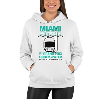Miami 2060 1St Grand Prix Under Water Act Now Or Swim Later F1 Miami V2 Women Hoodie - Monsterry UK