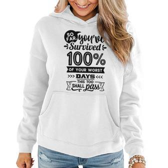 Strong Woman So Far You Have Survived 100 Of Your Worst Women Hoodie Graphic Print Hooded Sweatshirt - Seseable