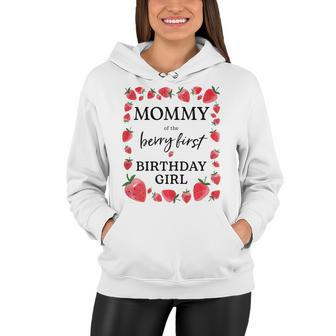 Womens Mommy Of The Berry First Birthday Girl Sweet One Strawberry Women Hoodie - Seseable
