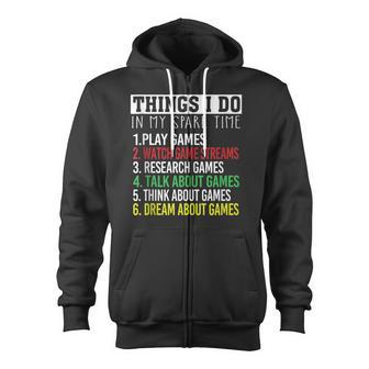 Funny Gamer Nagers Things I Do In My Spare Time Gaming Zip Up Hoodie - Thegiftio UK