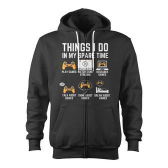 Funny Gamer Things I Do In My Spare Time Gaming V3 Zip Up Hoodie - Thegiftio