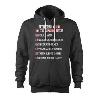 Funny Gamer Things I Do In My Spare Time Gaming V5 Zip Up Hoodie - Thegiftio UK