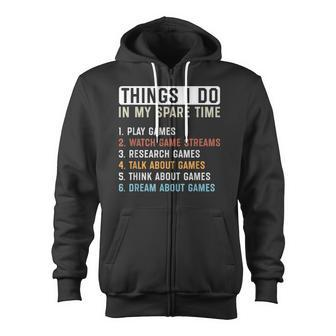 Funny Gamer Things I Do In My Spare Time Gaming Zip Up Hoodie - Thegiftio