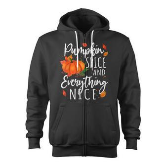 Pumpkin Spice And Everything Nice Thanksgiving Fall Autumn Zip Up Hoodie - Thegiftio UK