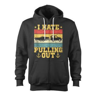 Retro Sunset I Hate Pulling Out Sarcastic Boating Captain Zip Up Hoodie - Thegiftio UK