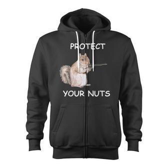 Squirrel Protect Your Nuts Funny Rude Quote Sayin Zip Up Hoodie - Thegiftio UK