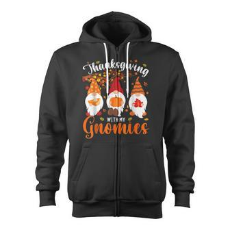 Thanksgiving With My Gnomies Funny Autumn Gnomes Lover Zip Up Hoodie - Thegiftio UK