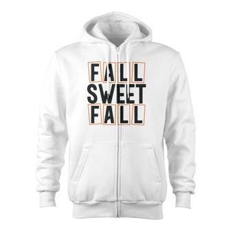 Fall Sweet Fall Happy Thanksgiving Zip Up Hoodie