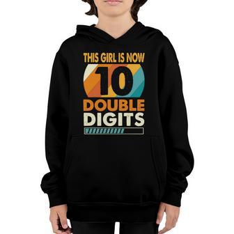 10Th Birthday Funny Gift Funny Gift This Girl Is Now 10 Double Digits Cool Gift Youth Hoodie - Thegiftio UK