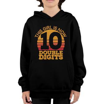 10Th Birthday Funny Gift This Girl Is Now 10 Double Digits Funny Gift Youth Hoodie - Thegiftio UK