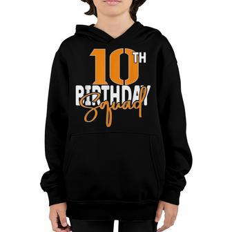 10Th Birthday Squad Family Matching Group Youth Hoodie - Seseable