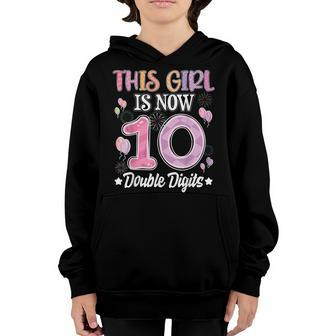 10Th Birthday This Girl Is Now 10 Years Old Double Digits Youth Hoodie - Seseable