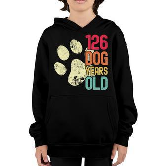 126 Dog Years Old Funny Dog Lovers 18Th Birthday Youth Hoodie - Seseable