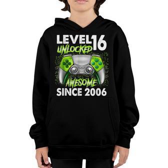 16Th Birthday Level 16 Unlocked Awesome 2006 Video Game Boys Youth Hoodie - Thegiftio UK