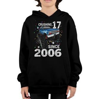 17 Crushing It Since 2006 Monster Truck 17Th Birthday Boys Youth Hoodie - Thegiftio UK