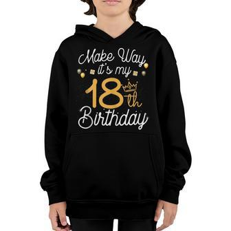 18Th Birthday Queen Women Make Way Its My 18Th Birthday V2 Youth Hoodie - Seseable