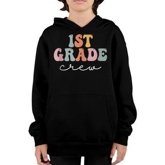 1St Grade Crew Retro Groovy Women Happy First Day Of School Youth Hoodie - Thegiftio UK