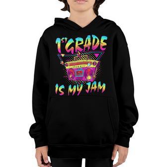 1St Grade Is My Jam First Day Of School Funny Retro Teacher Youth Hoodie - Thegiftio UK