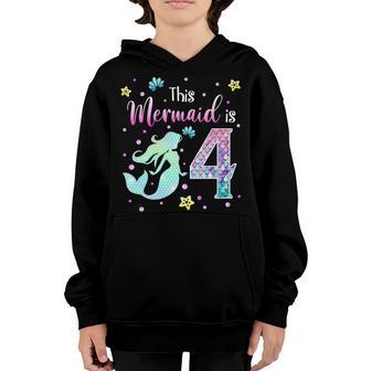 4Th Birthday Gift This Mermaid Is 4 Girl Gift 4 Year Old Youth Hoodie - Thegiftio UK