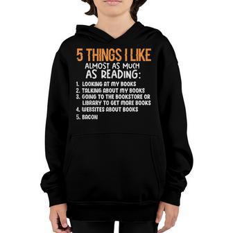 5 Things Like Almost As Much As Reading Funny Book Lovers Youth Hoodie - Thegiftio UK