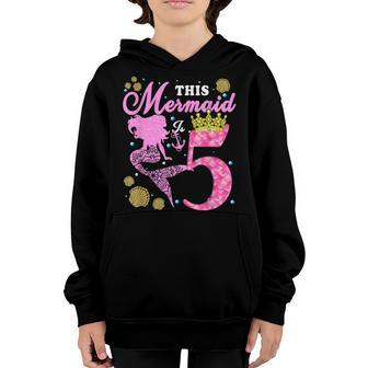 5Th Birthday This Mermaid Is 5 Years Old Kids Girls Costume Youth Hoodie - Thegiftio UK