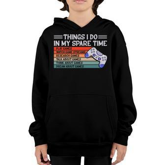 6 Things I Do In My Spare Time Video Games Girl Gaming Youth Hoodie - Thegiftio UK
