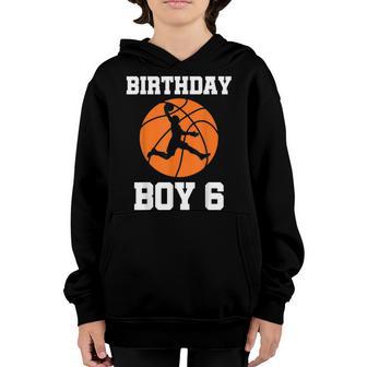 6 Years Old 6Th Birthday Basketball Gift For Boys Party Youth Hoodie - Thegiftio UK