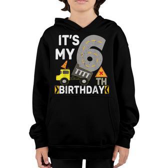 6 Years Old Boy Its My 6Th Birthday Construction Truck Youth Hoodie - Thegiftio UK