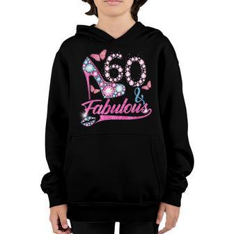 60 Year Old Gifts 60 & Fabulous 60Th Birthday For Women Girl Youth Hoodie - Thegiftio UK