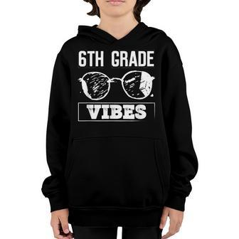 6Th Grade Vibes Welcome Back To School 6Th Grade Student V2 Youth Hoodie - Seseable
