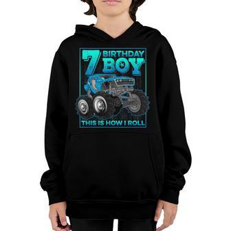 7Th Birthday Boy Gifts This Is How I Roll Monster Truck Youth Hoodie - Thegiftio UK