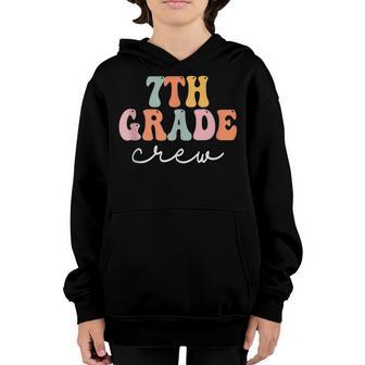 7Th Grade Crew Retro Groovy Women Happy First Day Of School Youth Hoodie - Thegiftio UK