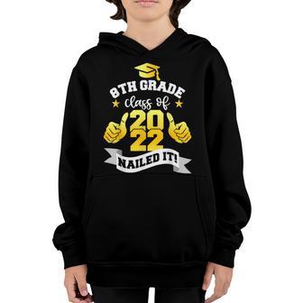 8Th Grade Class Of 2022 Nailed It Boy Girl Graduation Youth Hoodie - Thegiftio UK
