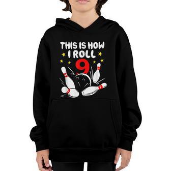 9 Year Old Bowling This Is How I Roll 9Th Birthday Boys Graphic Design Printed Casual Daily Basic Youth Hoodie - Thegiftio UK