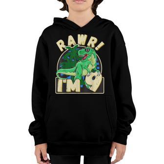 9 Year Old Gifts 9Th Birthday Boy Rawr Im 9 T Rex Dinosaur Youth Hoodie - Thegiftio UK