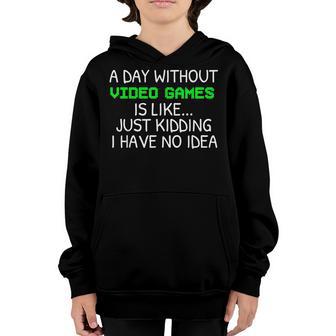 A Day Without Video Games Funny Video Gamer For Men Boys Youth Hoodie - Thegiftio UK