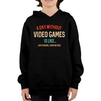 A Day Without Video Games Is Like Retro Gamer Graphic Design Printed Casual Daily Basic Youth Hoodie - Thegiftio UK