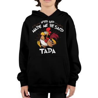 After God Made Me He Said Ta Da Chicken Funny Christmas Youth Hoodie - Thegiftio UK