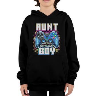 Aunt Of The Birthday Boy Matching Video Game Birthday Party Great Gift Youth Hoodie - Thegiftio UK