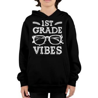Back To School 1St First Grade Vibes First Day Teacher Kids Youth Hoodie - Seseable
