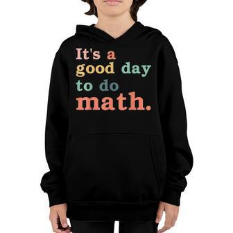 Back To School Its A Good Day To Do Math Teacher Youth Hoodie - Thegiftio UK
