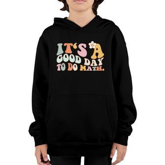 Back To School Its A Good Day To Do Math Teachers Graphic Design Printed Casual Daily Basic Youth Hoodie - Thegiftio UK