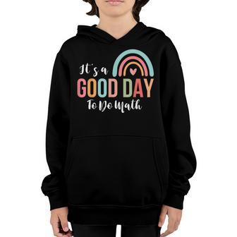 Back To School Its A Good Day To Do Math Teachers School Youth Hoodie - Thegiftio