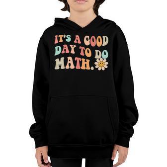 Back To School Its A Good Day To Do Math Teachers Women Kids Youth Hoodie - Thegiftio UK