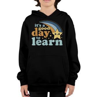 Back To School Motivational Its A Good Day To Learn Teacher Youth Hoodie - Thegiftio UK