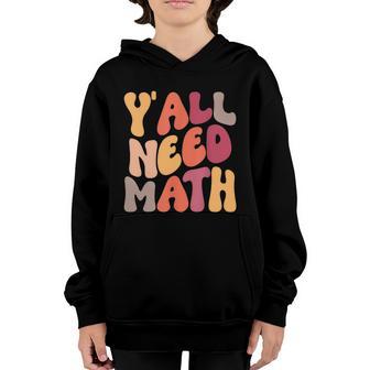 Back To School Yall Need Math Teachers Student Women Boys Graphic Design Printed Casual Daily Basic Youth Hoodie - Thegiftio UK