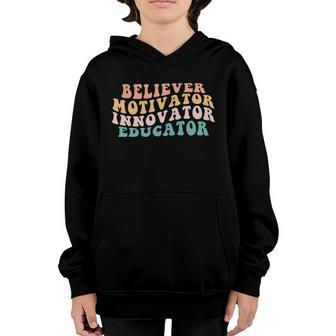 Believer Motivator Innovator Educator Teacher Back To School Funny Gift Youth Hoodie - Monsterry