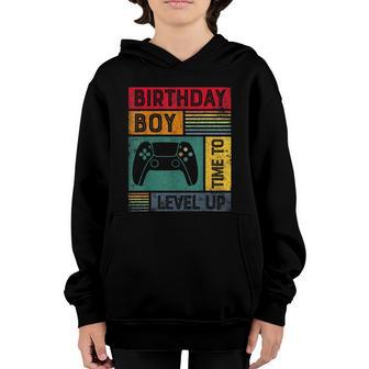 Birthday Boy Time To Level Up Funny Gift Gamer Level Up Birthday Funny Gift Youth Hoodie - Thegiftio UK