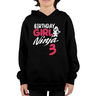 Birthday Girl Ninja 3 Birthday Party 3 Year Old Ninja Bday Cool Gift Youth Hoodie - Thegiftio UK